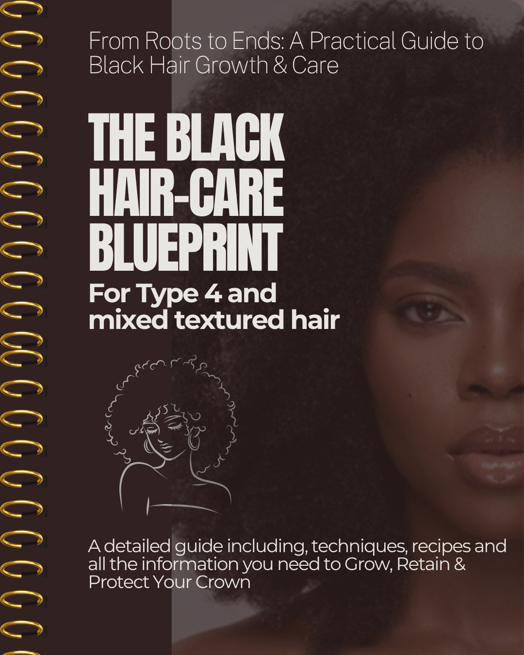 The Black Hair Care Blueprint: 
For Type 4 and mixed-texture hair